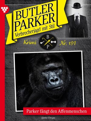 cover image of Butler Parker fängt den Affenmenschen